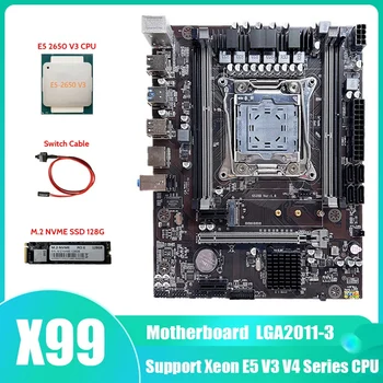 Дънна платка X99 LGA2011-3 дънната Платка на компютъра Поддържа оперативна памет DDR4 ECC с процесора E5 2650 V3 + M. 2 NVME SSD 128 G + кабел превключвател